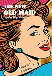 "New Old Maid by Maureen Paraventi"
