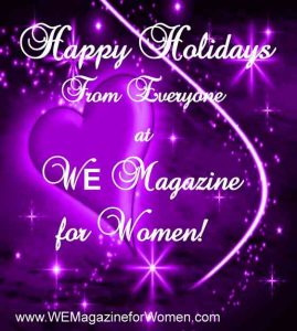 "Happy Holidays from WE Magazine for Women"
