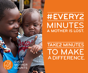 "EVERY MOTHER COUNTS UNVEILS NEW MOTHER’S DAY CAMPAIGN, EVERY 2 MINUTES"